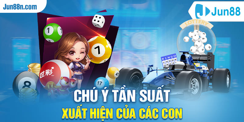 Chú ý tần suất xuất hiện của các con